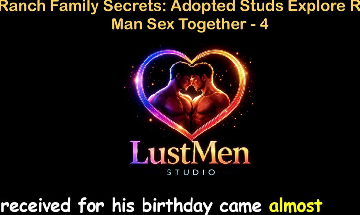 LustMen: English Audio Gay Sex Story - Ranch Family Secrets Adopted Studs...