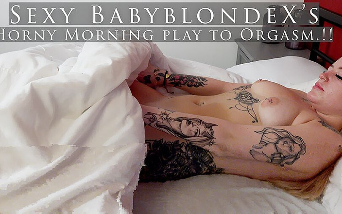 Xcellent-Models: L'orgasmo Mattutino Della Sexy Babyblondex Amatoriale.!