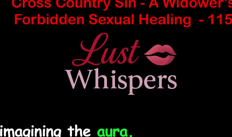 LustWhispers: Cross Country Sin: a Widower’s Illicit Sexual Healing Part One...