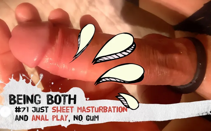 Being Both: #71-just Sweet Masturbation and Anal Play, No Cum - Beingboth