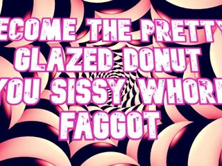 Camp Sissy Boi: Zostań Pretty Glazed Donut You Sissy Jebanie Gej