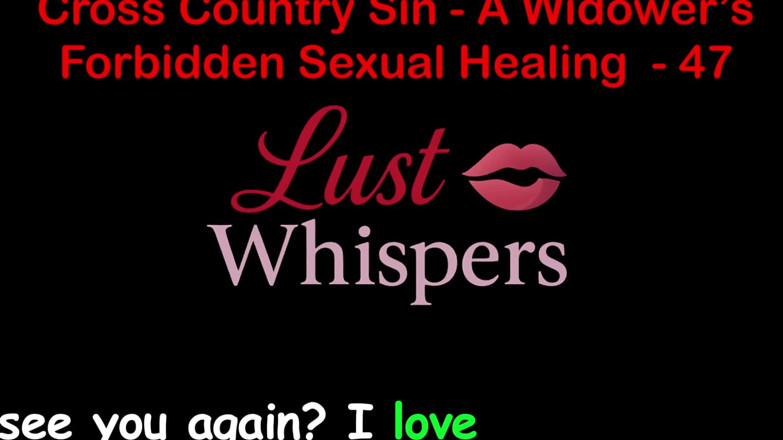 LustWhispers: Cross Country Sin: a Widower’s Taboo Sexual Healing Part 47 - English...