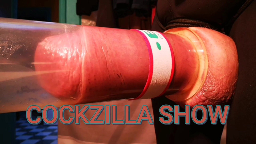 Cockzilla Show /extreme Cockpumping (Monster meat studio)