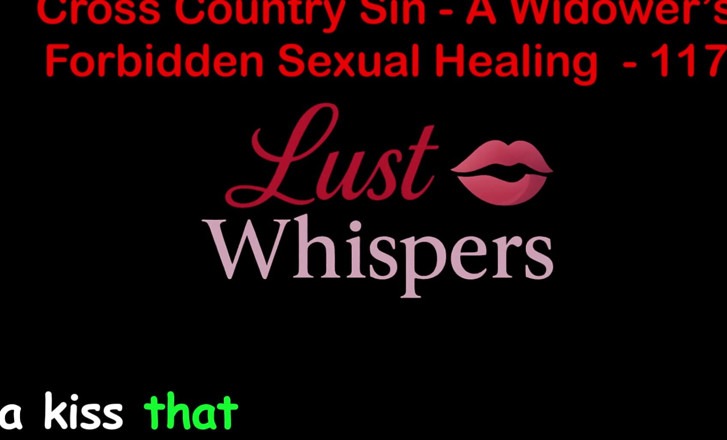 LustWhispers: Cross Country Sin a Widower's Forbidden Sexual Healing Part 117 - English...