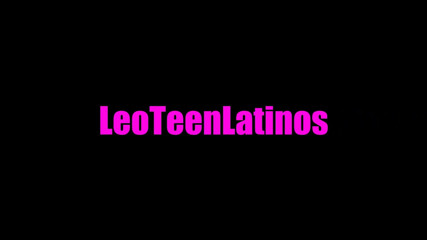LeoTeenLatinos: Loạt phim đa chủng tộc của Leo: Latino Twink làm tình đa...
