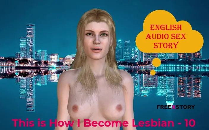 English audio sex story: This Is How I Become Lesbian - 10