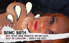 #52–After some foreplay on cam with Sexy Mr Langston - here’s the rest – BeingBoth thumbnail