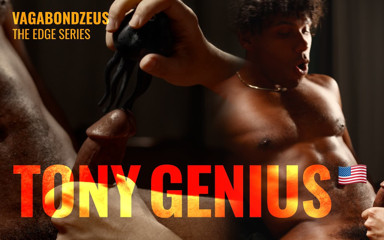 VagabondZeus - Erotic Filmmaker: Tony Genius Got Edged