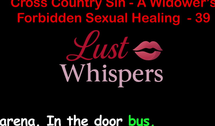 LustWhispers: Cross Country Sin a Widower’s Illicit Sexual Healing Part 39 - English...
