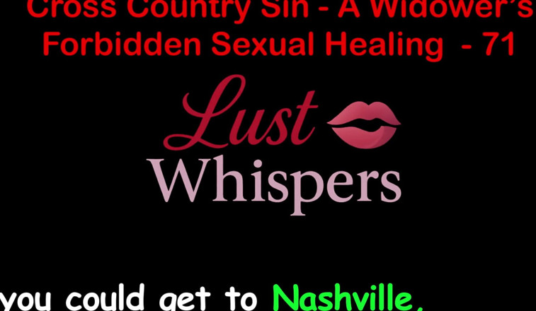 LustWhispers: Cross Country sin's forbidden sex healing parte 71 - storia di sesso...
