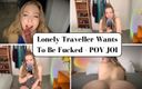 Elle Eros: Lonely Traveller quer ser fodida - POV JOI com Elle Eros