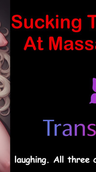 Audio sex story - lutschender transen-schwanz im massage parlor