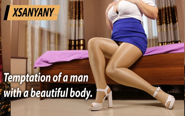 XSanyAny: Искушение мужчины с красивым телом.