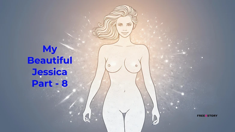LustWhispers: My Beautiful Jessica Part - 8 - English Audio Sex Story