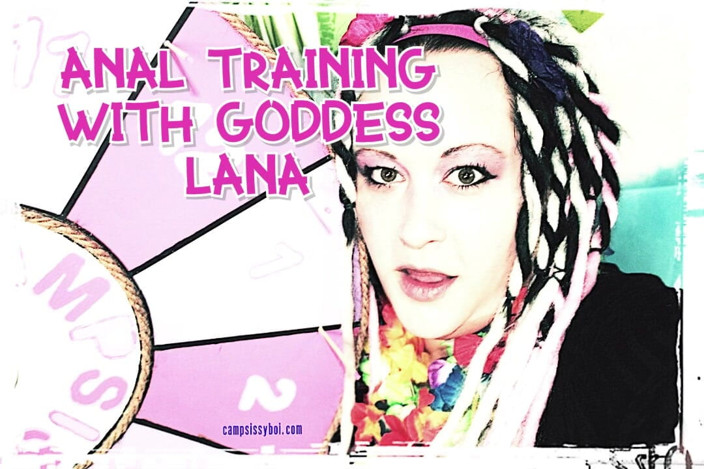 Campsissyboi: Anal training with goddess lana