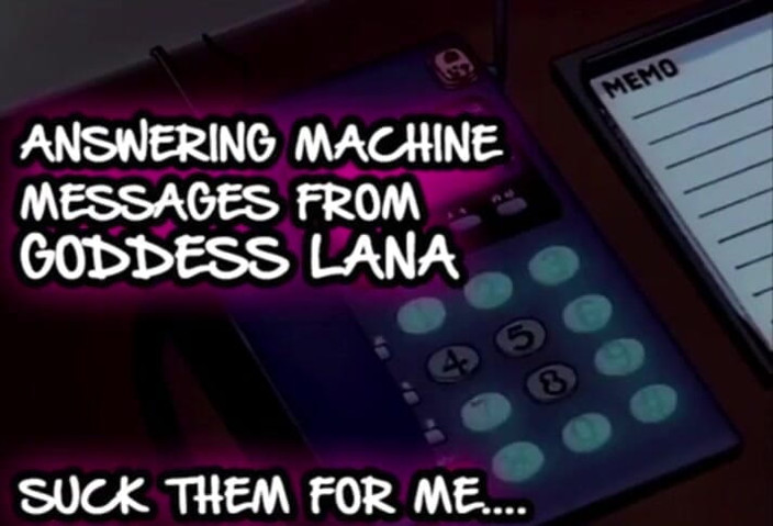 Campsissyboi: AUDIO ONLY - Answering machine messages from goddess Lana suck them...