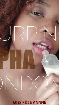Slurping Alpha Condom