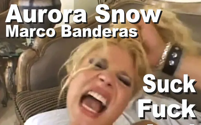 Edge Interactive Publishing: Aurora Snow &amp;Marco Banderas Suck Futai Anal A2M Facia Gmas459