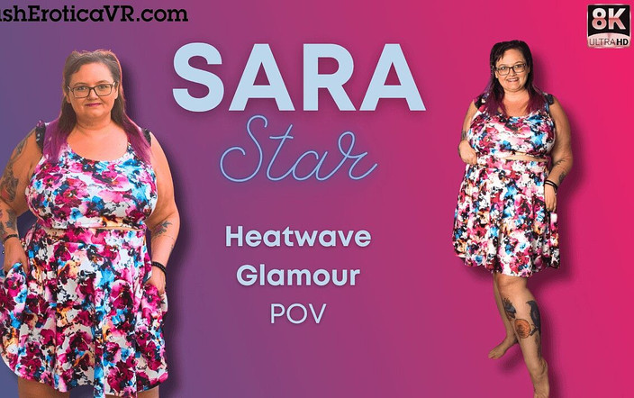 Blush erotica: Sara star- heat del glamour- 2d convertito da VR