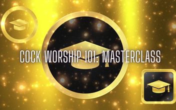 Cock Worship 101 – Masterclass