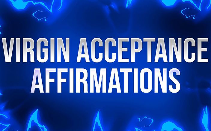 Femdom Affirmations: Virgem afirmação de aceitação