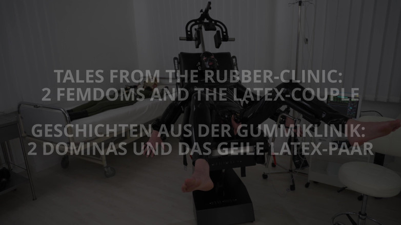 Rubber pervs: Tales From the Rubber-clinic: 2 Femdoms and the Latex-couple