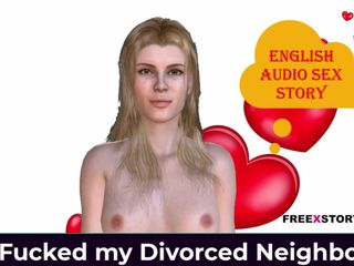 English audio sex story: 我操了我的离婚邻居 - 英语音频性爱故事