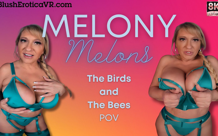 Blush Erotica VR: Melony Melons - the Birds and the Bees