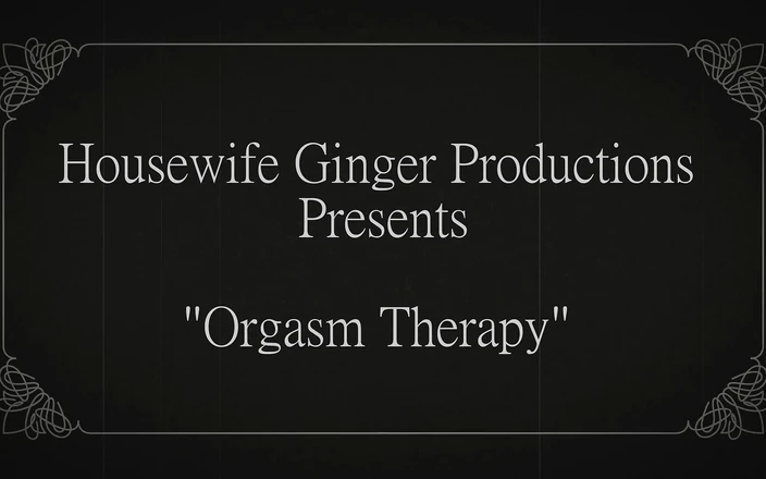 Housewife Ginger: 无声电影：高潮治疗