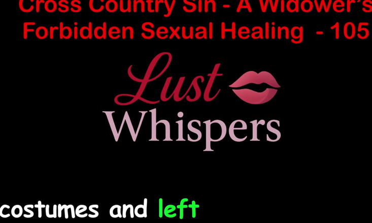 LustWhispers: Cross Country Sin a Widower’s Taboo Sexual Healing Part One...
