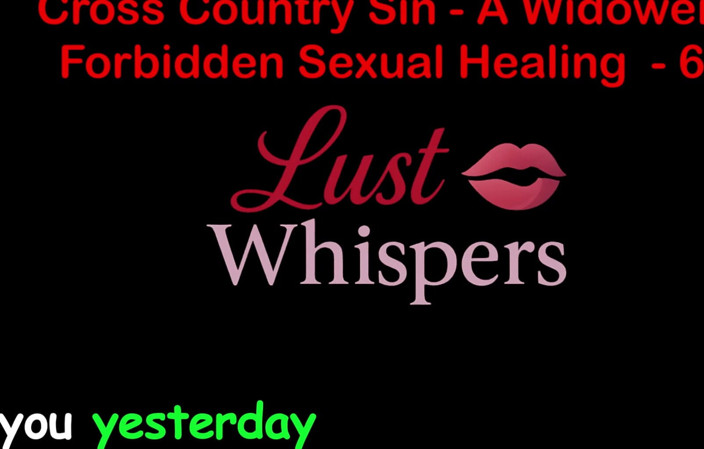 LustWhispers: Cross Country sin's forbidden sex healing parte 62 - storia di sesso...
