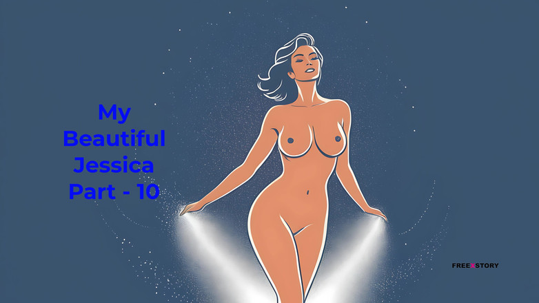 LustWhispers: My Beautiful Jessica Part - 10 - English Audio Sex Story