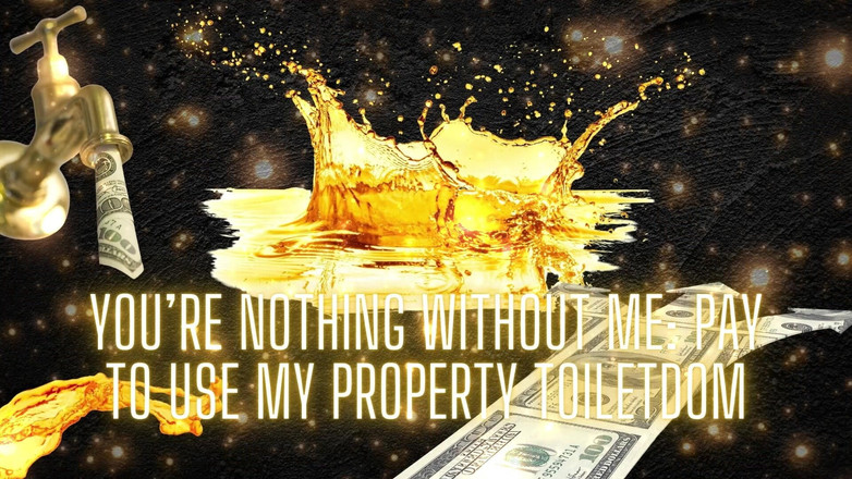 Goddess Misha Goldy: 没有我，你什么也没关系 - 付钱使用我的财产厕所