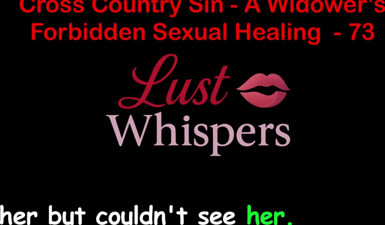 LustWhispers: Cross Country Sin la guérison sexuelle d’un veuve, partie 73 - histoire...