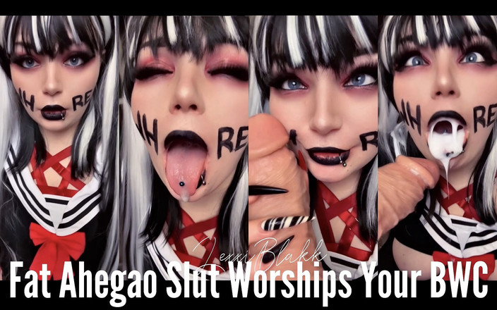 LexxiBakk: Fat Ahegao Slut Worships Your Bwc