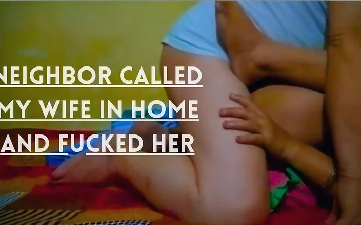 Suitor24: Neighbor Called My Wife in Home and Fucked Her