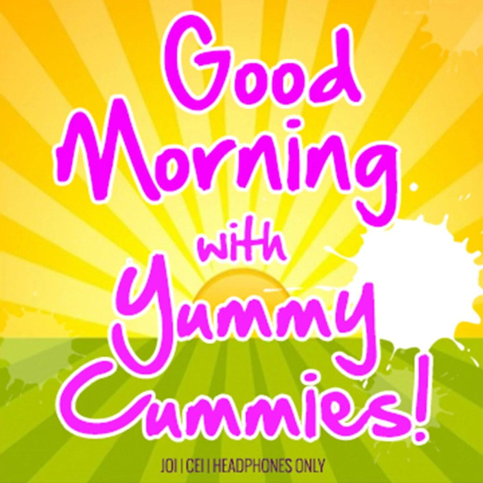 Campsissyboi: AUDIO ONLY - Good morning with yummy cummies