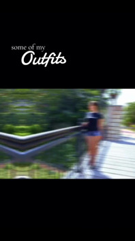 Some of My Outfits