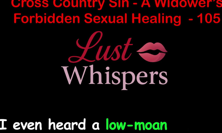 LustWhispers: ครอสคันทรี่ทําบาปการรักษาทางเพศต้องห้ามของแม่ม่าย ตอนหนึ่งร้อยห้า - เรื่องเย็ดเสียงภาษาอังกฤษ