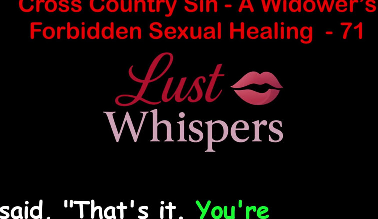 LustWhispers: क्रॉस कंट्री सिन एक विधुर का वर्जित यौन उपचार भाग 71 - अंग्रेजी ऑडियो सेक्स कहानी
