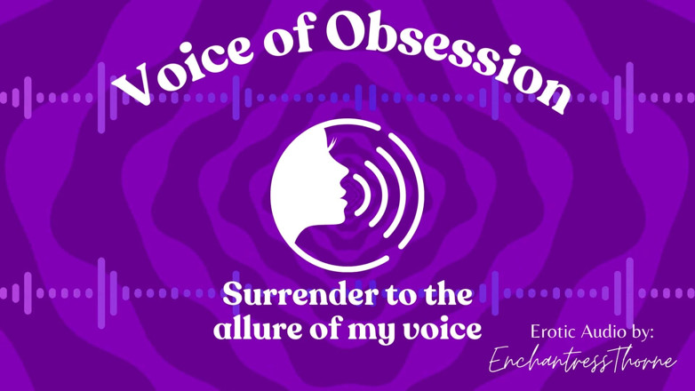 EnchantressThorne: Voice of obsession - audio erotis dari enchantressthorne