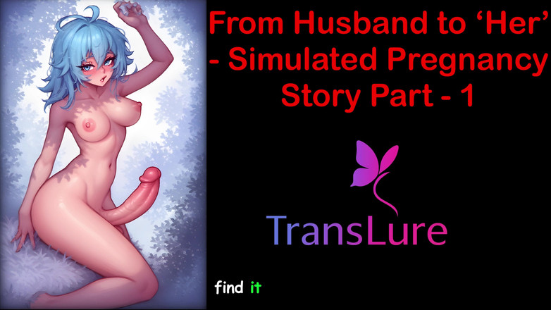 TransLure: Kocasından ona - simüle edilmiş hamilelik hikayesi bölüm - 1: İngilizce sesli seks hikayesi