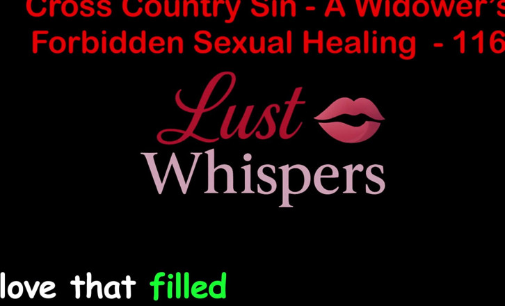LustWhispers: Cross Country Sin a Widower’s Forbidden Sexual Healing Part 116 - English...