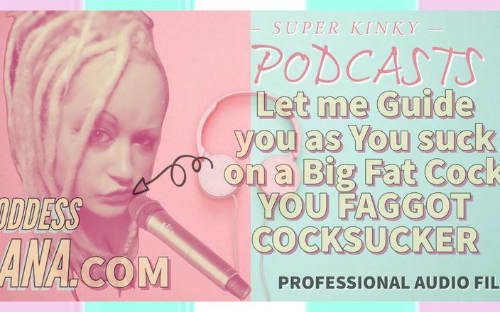 Camp Sissy Boi: Kinky podcast 9 nyepong kontol gaymu sambil nyepong kontolmu