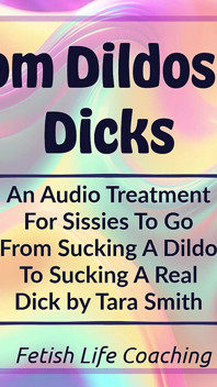 Solo audio - Dai dildo ai cazzi incoraggiamento della sissy