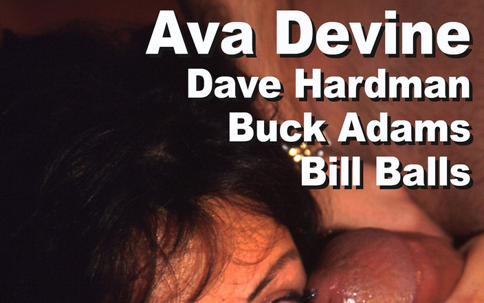 Edge Interactive Publishing: Ava Devine &amp; Dave Hardman &amp; Buck Adams &amp; Bill Balls Triple Suck...