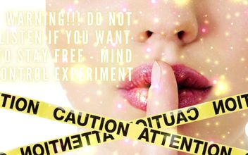 Warning!!! Do Not Listen if You Want to Stay Free – Mind Control Experiment