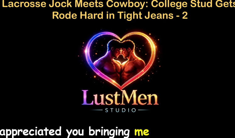 LustMen: English Audio Gay Sex Story - Lacrosse Jock Meets Cowboy: College...