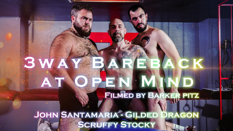 John Santamaria: 3way Bareback la Open Mind