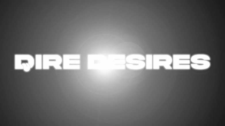 Dire Desires: Girls like you
